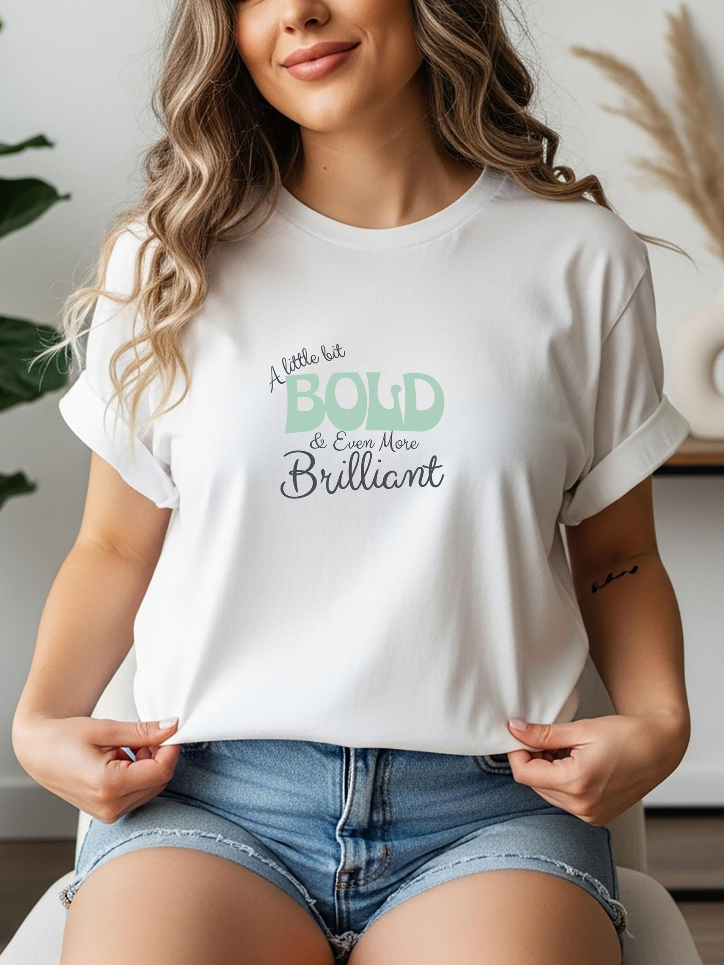 Bold & Brilliant Inspirational T-Shirt | Positive Affirmation Graphic Tee | Motivational Confidence Shirt for Women | Gift for Her