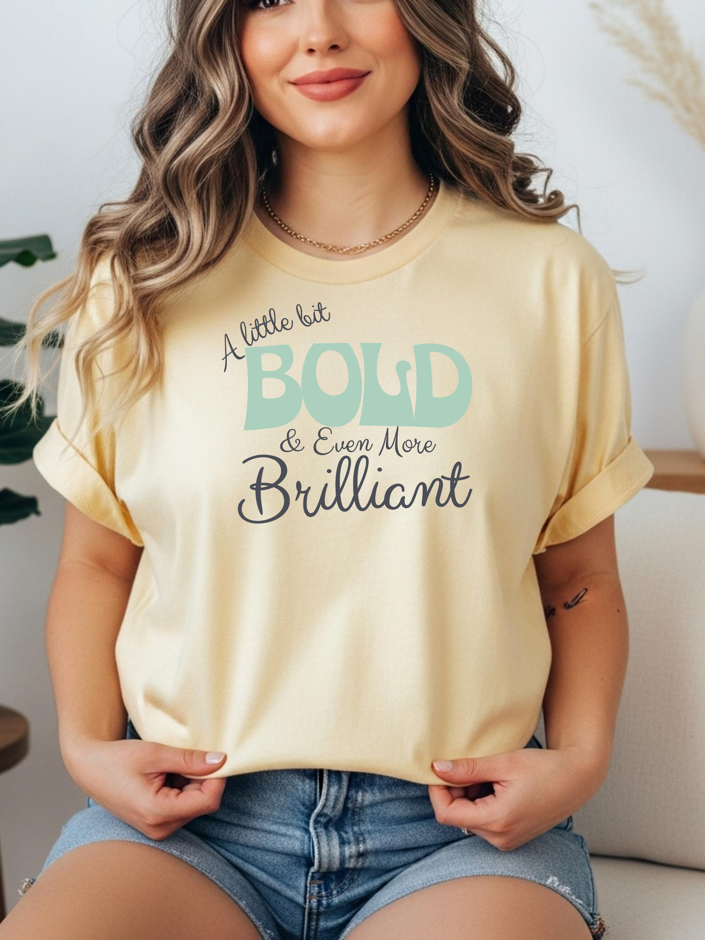 Bold & Brilliant Inspirational T-Shirt | Positive Affirmation Graphic Tee | Motivational Confidence Shirt for Women | Gift for Her