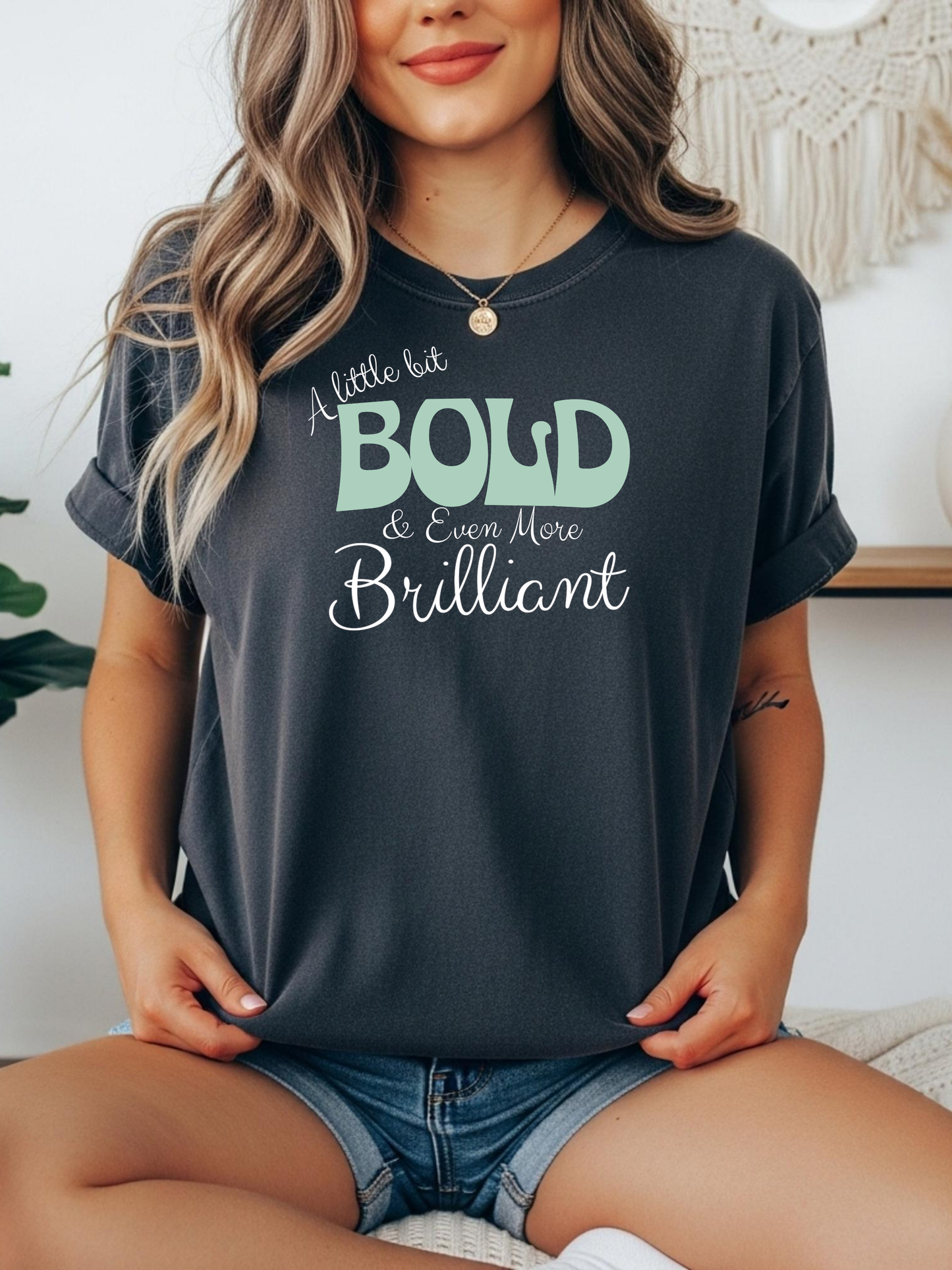Bold & Brilliant Graphic Tee | Inspirational Women's T-Shirt
